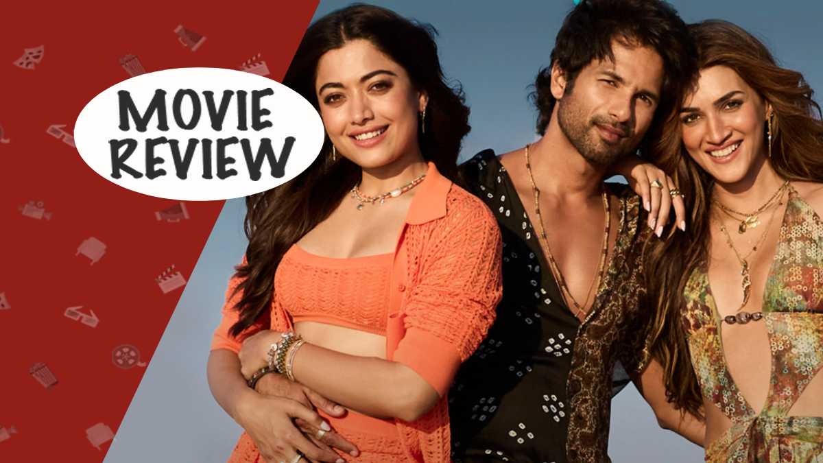 Cocktail 2 Movie Review: Shahid Kapoor, Kriti Sanon & Rashmika Mandanna’s Film Is Daaru Desi Hitting Oh So Right